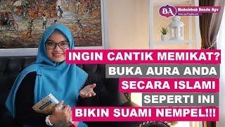 Tips Buka Aura Daya Tarik Menurut Islam ! Efektif untuk Mengunci Hati Suami