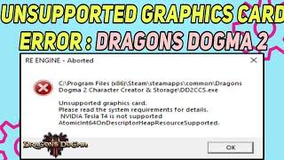 How to Fix Unsupported Graphics Card Error in Dragon’s Dogma 2 | Dragon’s Dogma 2 Re-Engine Aborted