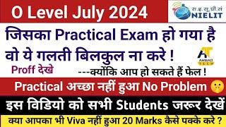 O Level Practical Exam July 2024 || महत्वपूर्ण वीडियो || सभी जरूर देखें || फेल होने से बचे ! #olevel