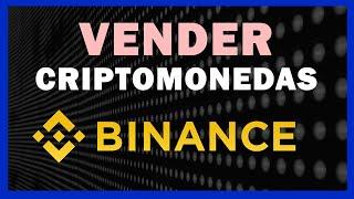  Cómo VENDER CRIPTOMONEDAS en BINANCE en 2024  ️ Fácil y Rápido