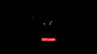 CSS loader #htmlcsstutorial #csstutorial #codingshortvideo  #loader #shorts #viralshorts #css #html