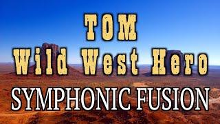 Jan Freicher & Symphonic Fusion | TOM Wild West Hero (part1)