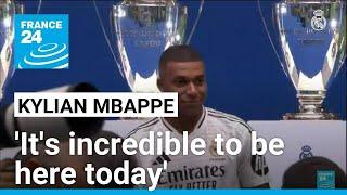 'Incredible': Mbappe says dream has come true at Real Madrid unveiling • FRANCE 24 English