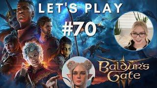 Let's Play Baldur's Gate 3 BLIND Playthrough | Part 70 | Destroying the Steel Watch Foundary