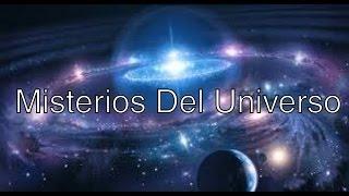 Los Impresionantes Misterios Del Universo, Documental Completo