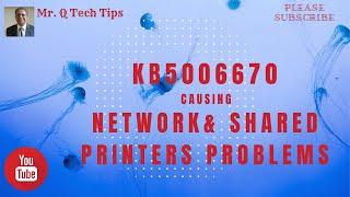 KB5006670 Update causing network & shared printers problem