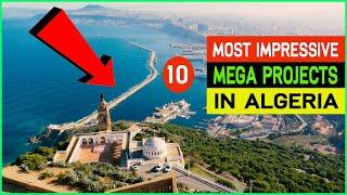 10 Most Impressive Mega Projects In Algeria | The Biggest Projects In Algeria. | Algeria Projects