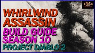 Project Diablo 2 - Whirlwind Assassin Build Guide! Blast Through All Mapping Content! Season 10