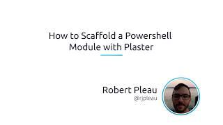 How To Scaffold A PowerShell Module With Plaster