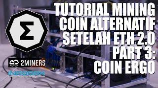 TUTORIAL MINING ERGO PAYOUT BTC DI POOL 2MINERS