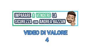 IMPARARE A VENDERE LA SICUREZZA VIDEO DI VALORE 4