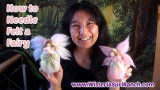 Needle Felted Fairy Tutorial: How to Felt a Wool Fairy Step-by-Step