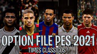 PES 2021 OPTION FILE PS4/PS5 TIMES CLASSICOS !