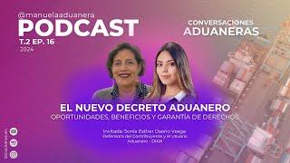 T.2 EP.16 EL NUEVO DECRETO ADUANERO oportunidades, beneficios y garantía de derechos