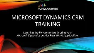 Microsoft Dynamics CRM 2016  Back to Basics – The Fundamentals of CRM (34:29)