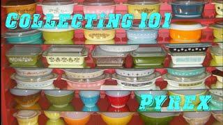 Collecting 101: Pyrex!  History, Popularity, Patterns and Value! Episode 4