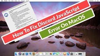 How to Fix Discord JavaScript Error on MacOS