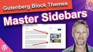 Master Sidebars With WordPress Gutenberg Block Themes