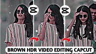 Capcut Brown HDR Effect Video Editing || Brown Effect Video Editing in Capcut || Full Video in Hindi