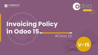 Invoicing Policy in Odoo 15 | Odoo 15 Sales | Odoo 15 Enterprise Edition