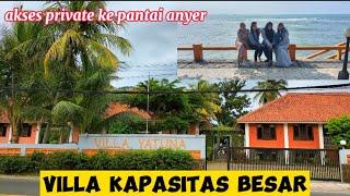 VILLA PINGGIR PANTAI ANYER UNTUK ROMBONGAN || VILLA YATUNA ANYER #pantaianyer #villaanyer