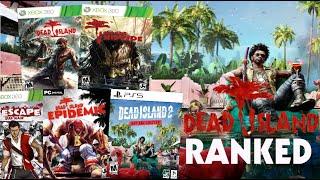 Ranking EVERY Dead Island Game From WORST TO BEST (Top 6 Including Dead Island 2!)