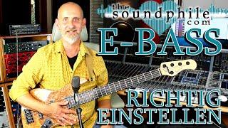 E-Bass richtig einstellen - Tutorial/Workshop (The Soundphile)