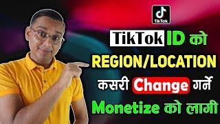 How to Change TikTok ID Location? TikTok Location Kasari Change Garne | TikTok Region Change