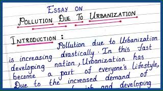 Essay on POLLUTION DUE TO URBANIZATION | Pollution Due To Urbanization Essay in English