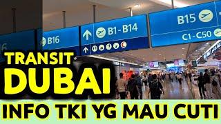 INFO PENTING UNTUK TEMEN2 TKI YG PULANG CUTI TRANSIT BANDARA DUBAI CARA TRANSIT