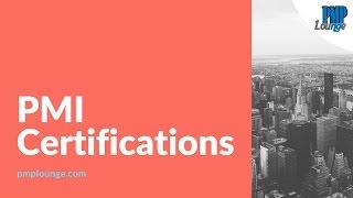 PMI Certifications - Which certificate is right for you?