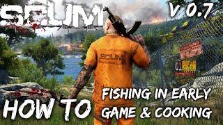 Scum How to Fish -  Fishing in early game and Cooking your catch v0.7