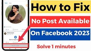 How to Fix No Post Available On Facebook 2023