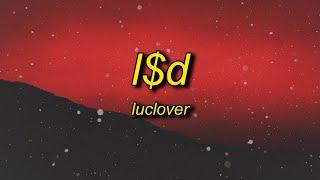 Luclover - L$D (Lyrics) | double cup styrofoam pour it up