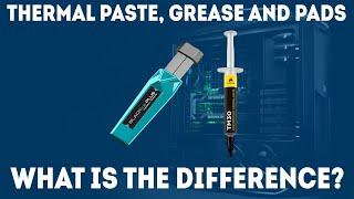 Thermal Paste, Grease, Pads - What's The Difference? [Simple]