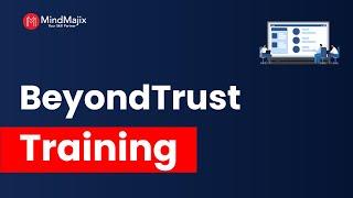 BeyondTrust Training | BeyondTrust Privilege Access Management Course | MindMajix