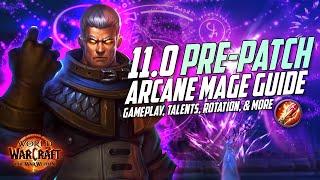 PRE-PATCH 11.0 Arcane Mage Update | New Rotation, Gameplay & More - World of Warcraft The War Within