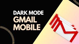How to Turn on Dark Mode in Gmail Android App  - Gmail Tips Android