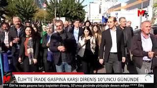 ÊLIH’TE İRADE GASPINA KARŞI DİRENİŞ 10’UNCU GÜNÜNDE