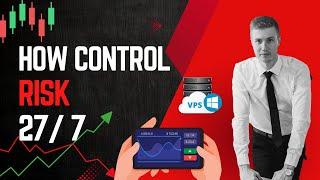 How to control your Risk in trading 24 to 7 with Risk Manager expert advisors