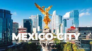 MEXICO CITY FROM ABOVE | 4K | Fascinating day & night sights from a bird's eye view