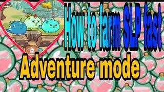 How farm SLP fast in adventure mo AXIE INFINITY TUTORIAL GUIDE FOR BIGGENERS