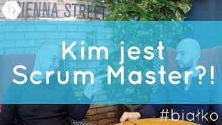 Kim jest Scrum Master?