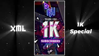 1K Subscriber Special Video  XML Thank You Guys For Complete My 1K Subscribers  #1k #xml