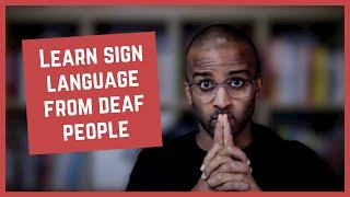 Why you should learn sign language from deaf people? [CC]