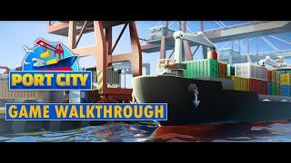 Port City Game Walkthrough - Pixel Federation's New Shipping Game