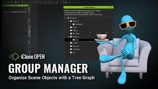 Group Manager: Organize Scene Objects with a Tree Graph  - iClone Python Plugin (FREE)