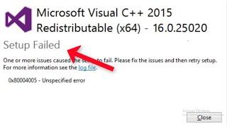 Microsoft Visual C++ 2015 Redistributable - Setup Failed - Unexpected Error 0x80004005