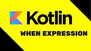 #14 Kotlin Tutorial When Expression