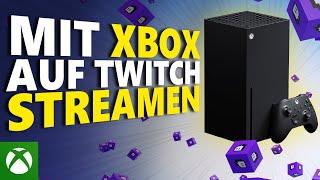 STREAMING aber ohne PC? | Xbox Tech Guide Tutorial